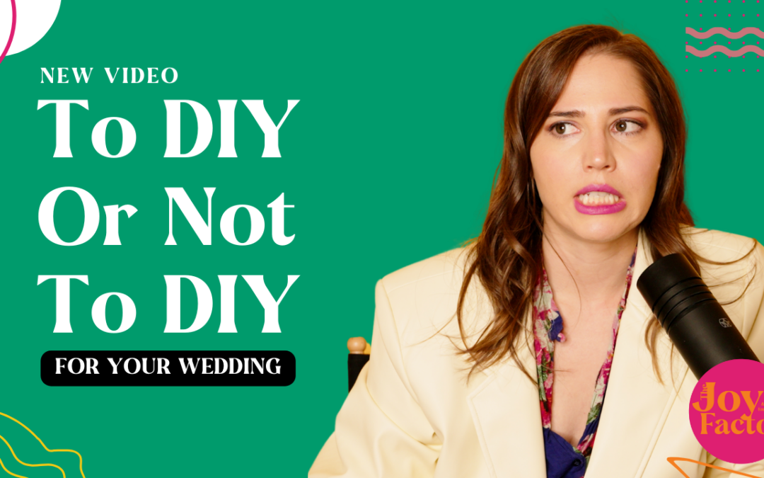 To DIY Or Not To DIY Your Wedding